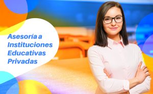 Asesoría a Instituciones Educativas Privadas